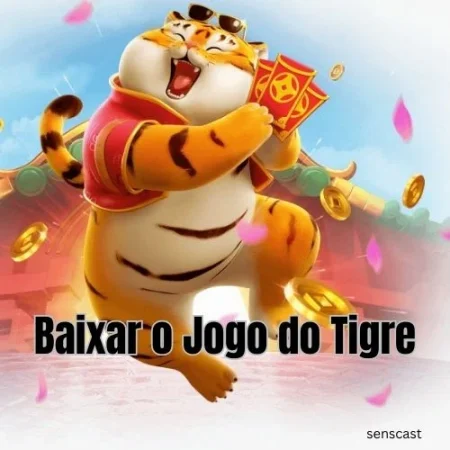 Fortune Tiger Download: um Guia para Baixar o Jogo do Tigre